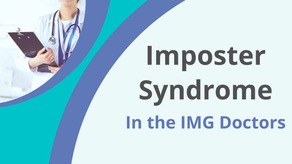 Imposter Syndrome in the IMG Doctors